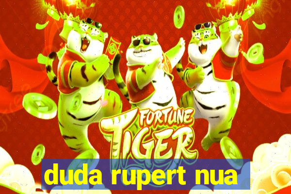 duda rupert nua